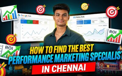 How to Find the Best Performance Marketing specialist in Chennai for Your Business